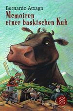 Memoiren einer baskischen Kuh Cover des Buches Memoiren einer baskischen Kuh (ISBN: 9783833965029)