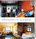 Menschen in Shanghai Cover des Buches Menschen in Shanghai (ISBN: 9783771643430)