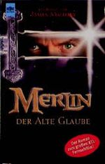 Merlin. Der Alte Glaube. Cover des Buches Merlin. Der Alte Glaube. (ISBN: 9783453155787)