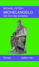 Michelangelo - Der Zorn des Schöpfers / Michelangelo - Grabeskunst und Größe Cover des Buches Michelangelo - Der Zorn des Schöpfers / Michelangelo - Grabeskunst und Größe (ISBN: 9783981044812)