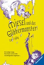 Miesel und das Glibbermonster Cover des Buches Miesel und das Glibbermonster (ISBN: 9783473523924)