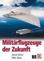 Militärflugzeuge der Zukunft Cover des Buches Militärflugzeuge der Zukunft (ISBN: 9783727671357)