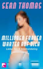Millionen Frauen warten auf dich Cover des Buches Millionen Frauen warten auf dich (ISBN: 9783833305160)