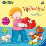 Pipileicht! Mein Töpfchenbuch Cover des Buches Pipileicht! Mein Töpfchenbuch (ISBN: 9783473316199)