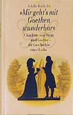 Mir geht's mit Goethen wunderbar... Cover des Buches Mir geht's mit Goethen wunderbar... (ISBN: 9783784427232)