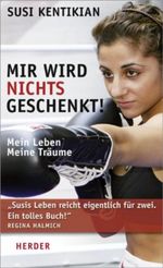 Mir wird nichts geschenkt! Cover des Buches Mir wird nichts geschenkt! (ISBN: 9783451304125)
