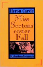 Miss Seetons erster Fall Cover des Buches Miss Seetons erster Fall (ISBN: 9783612259950)