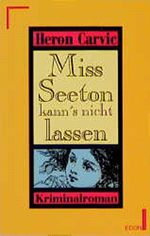 Miss Seetons kann's nicht lassen Cover des Buches Miss Seetons kann's nicht lassen (ISBN: 9783612259967)