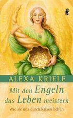 Mit den Engeln das Leben meistern Cover des Buches Mit den Engeln das Leben meistern (ISBN: 9783548742755)