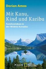 Mit Kanu, Kind und Karibu Cover des Buches Mit Kanu, Kind und Karibu (ISBN: 9783492402606)
