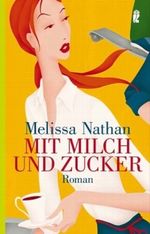 Mit Milch und Zucker Cover des Buches Mit Milch und Zucker (ISBN: 9783548262901)