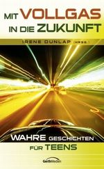 Mit Vollgas in die Zukunft Cover des Buches Mit Vollgas in die Zukunft (ISBN: 9783865913746)