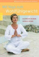 Mit Yoga zum Wohlfühlgewicht Cover des Buches Mit Yoga zum Wohlfühlgewicht (ISBN: 9783499616792)