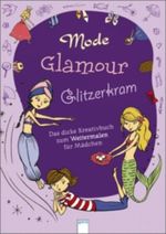 Mode, Glamour, Glitzerkram Cover des Buches Mode, Glamour, Glitzerkram (ISBN: 9783401098685)