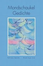 Mondschaukel: Gedichte Cover des Buches Mondschaukel: Gedichte (ISBN: 9783858840806)