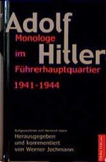 Monologe im Führerhauptquartier 1941-1944 Cover des Buches Monologe im Führerhauptquartier 1941-1944 (ISBN: 9783572011568)