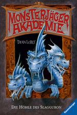 Monsterjäger-Akademie 2: Die Höhle des Slagguron Cover des Buches Monsterjäger-Akademie 2: Die Höhle des Slagguron (ISBN: 9783473347483)