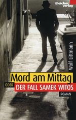 Mord am Mittag oder Der Fall Samek Witos Cover des Buches Mord am Mittag oder Der Fall Samek Witos (ISBN: 9783898069564)