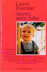 Moritz mein Sohn Cover des Buches Moritz mein Sohn (ISBN: 9783570082225)