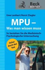 MPU - Was man wissen muss Cover des Buches MPU - Was man wissen muss (ISBN: 9783406633379)