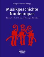 Musikgeschichte Nordeuropas Cover des Buches Musikgeschichte Nordeuropas (ISBN: 9783476018410)