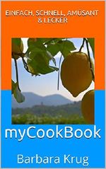myCookBook: einfach, schnell, amüsant & lecker Cover des Buches myCookBook: einfach, schnell, amüsant & lecker (ISBN: B0114N15ZK)