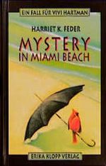 Mystery in Miami Beach. Ein Fall für Vivi Hartman Cover des Buches Mystery in Miami Beach. Ein Fall für Vivi Hartman (ISBN: 9783781705494)