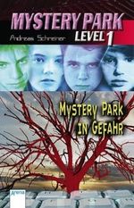 Mystery Park in Gefahr Cover des Buches Mystery Park in Gefahr (ISBN: 9783401028828)