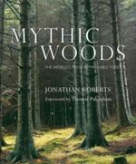 Mythic Woods Cover des Buches Mythic Woods (ISBN: 0297843524)