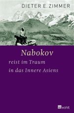 Nabokov reist im Traum in das Innere Asiens Cover des Buches Nabokov reist im Traum in das Innere Asiens (ISBN: 9783498076634)