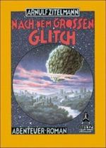 Nach dem Großen Glitch Cover des Buches Nach dem Großen Glitch (ISBN: 9783407780249)