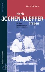 Nach Jochen Klepper fragen Cover des Buches Nach Jochen Klepper fragen (ISBN: 9783767570665)