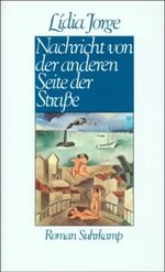 Nachricht von der anderen Seite der Straße Cover des Buches Nachricht von der anderen Seite der Straße (ISBN: 9783518386491)