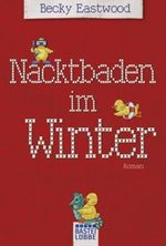 Nacktbaden im Winter Cover des Buches Nacktbaden im Winter (ISBN: 9783404166077)