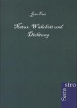 Natur. Wahrheit und DIchtung. Cover des Buches Natur. Wahrheit und DIchtung. (ISBN: 9783864710728)