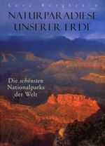 Naturparadiese unserer Erde. Die schönsten Nationalparks der Welt Cover des Buches Naturparadiese unserer Erde. Die schönsten Nationalparks der Welt (ISBN: 9783828916234)