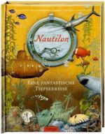 Nautilon - Eine fantastische Tiefseereise Cover des Buches Nautilon - Eine fantastische Tiefseereise (ISBN: 9783789184598)