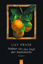 Nektar oder Der Duft der Italienerin Cover des Buches Nektar oder Der Duft der Italienerin (ISBN: 9783404921836)