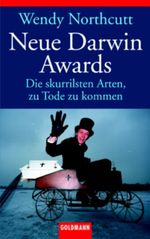 Neue Darwin Awards Cover des Buches Neue Darwin Awards (ISBN: 9783442453764)