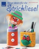 Neue Ideen für die Strickliesel Cover des Buches Neue Ideen für die Strickliesel (ISBN: 9783426667545)