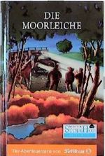 Neues vom Süderhof, Bd.16, Die Moorleiche Cover des Buches Neues vom Süderhof, Bd.16, Die Moorleiche (ISBN: 9783814421162)