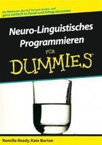 Neuro-Linguistisches Programmieren Fur Dummies Cover des Buches Neuro-Linguistisches Programmieren Fur Dummies (ISBN: 9783527701773)
