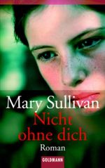 Nicht ohne dich Cover des Buches Nicht ohne dich (ISBN: 9783442454716)
