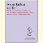 Nichts leichter als das. Das Buch von Coppenrath für alle, die in nur 150 Minuten endlich wissen wollen, wie die Welt denken lernte. Cover des Buches Nichts leichter als das. Das Buch von Coppenrath für alle, die in nur 150 Minuten endlich wissen wollen, wie die Welt denken lernte. (ISBN: 9783815799109)