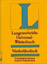 Niederländisch. Universal- Wörterbuch. Langenscheidt: Niederlandisch-Deutsch (Langenscheidt Universal-Wörterbücher) Cover des Buches Niederländisch. Universal- Wörterbuch. Langenscheidt: Niederlandisch-Deutsch (Langenscheidt Universal-Wörterbücher) (ISBN: 9783468182327)