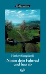 Nimm dein Fahrrad und hau ab Cover des Buches Nimm dein Fahrrad und hau ab (ISBN: 9783935877244)
