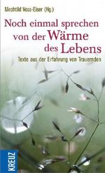 Noch einmal sprechen von der Wärme des Lebens Cover des Buches Noch einmal sprechen von der Wärme des Lebens (ISBN: 9783451611032)