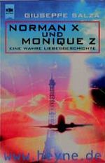 Norman X und Monique Z. Eine wahre Liebesgeschichte. Cover des Buches Norman X und Monique Z. Eine wahre Liebesgeschichte. (ISBN: 9783453131545)
