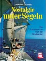 Nostalgie unter Segeln Cover des Buches Nostalgie unter Segeln (ISBN: 9783613501560)