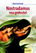 Nostradamus neu gedeutet Cover des Buches Nostradamus neu gedeutet (ISBN: 9783635606618)